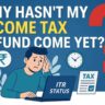 Why Hasn’t Your Income Tax Refund Arrived Yet? Expected Timeline, Reasons for Delay, and How to Track It